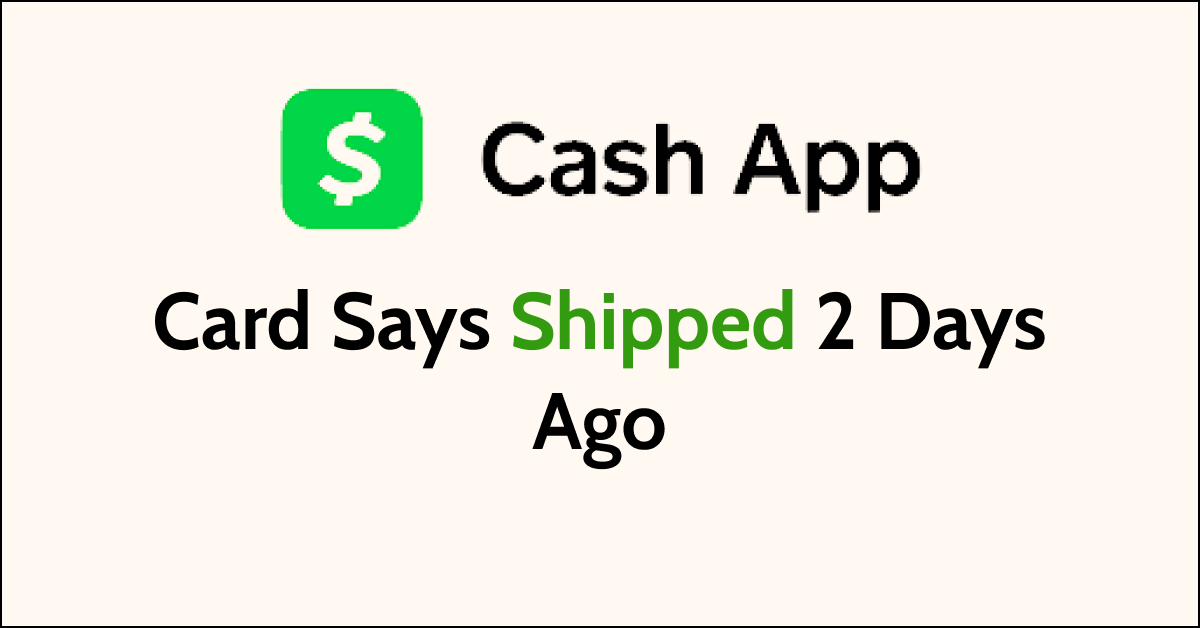 what does card shipped mean on cash app