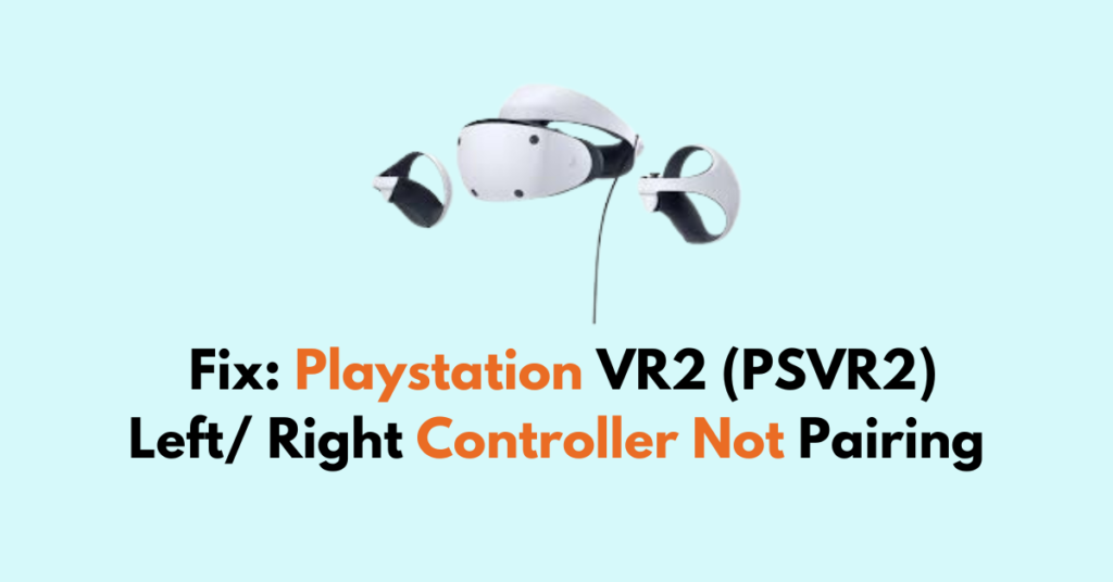 How To Fix Playstation VR2 (PSVR2) Left/ Right Controller Not Pairing ...