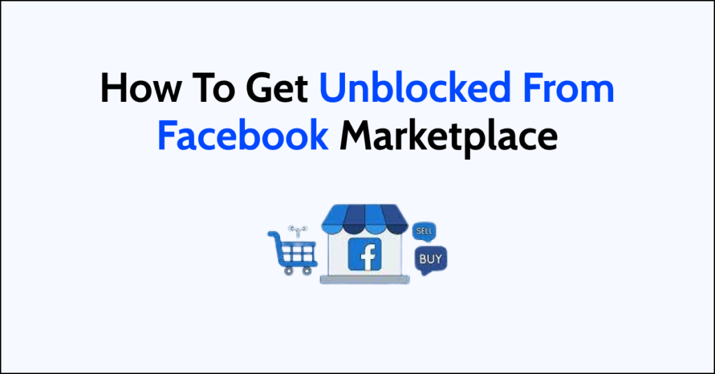 how-to-get-unblocked-from-facebook-marketplace-networkbuildz