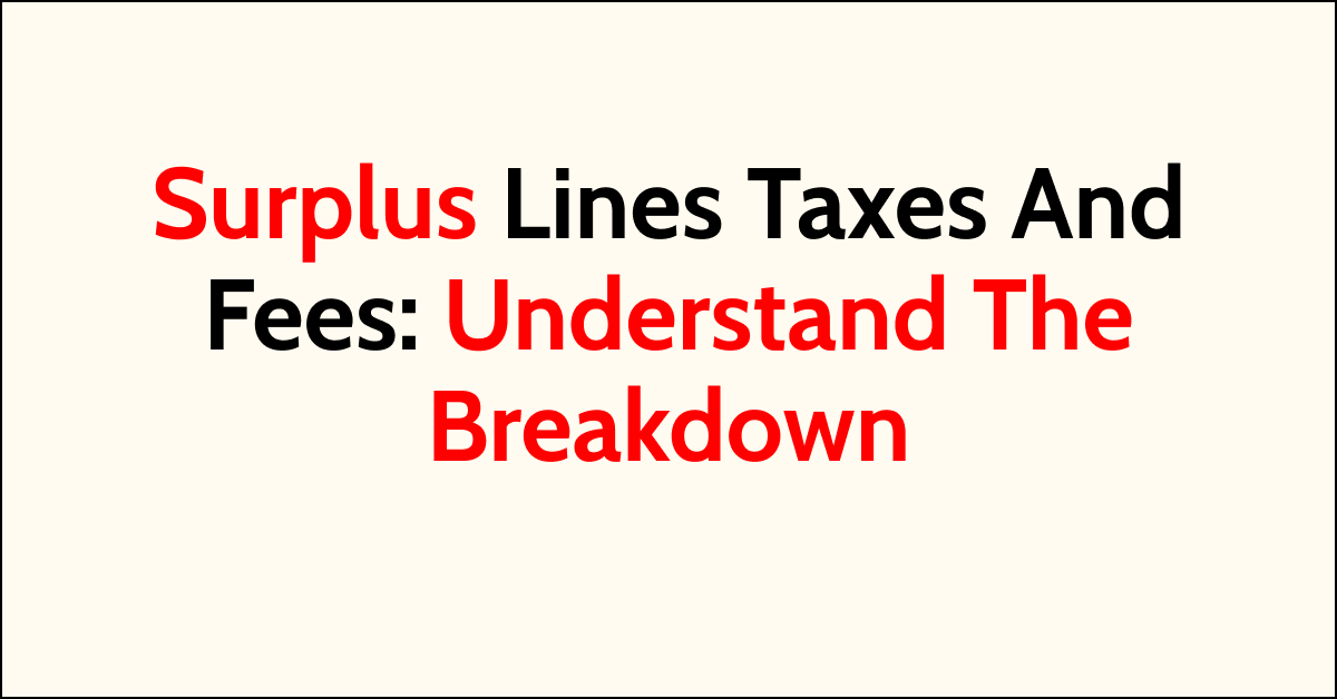 Surplus Lines Taxes And Fees Understand The Breakdown NetworkBuildz