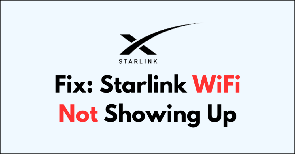 Starlink Wifi Network Not Showing Up