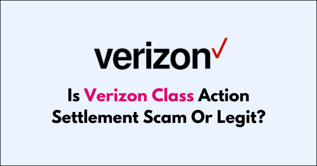 Is Verizon Class Action Settlement Scam Or Legit? NetworkBuildz