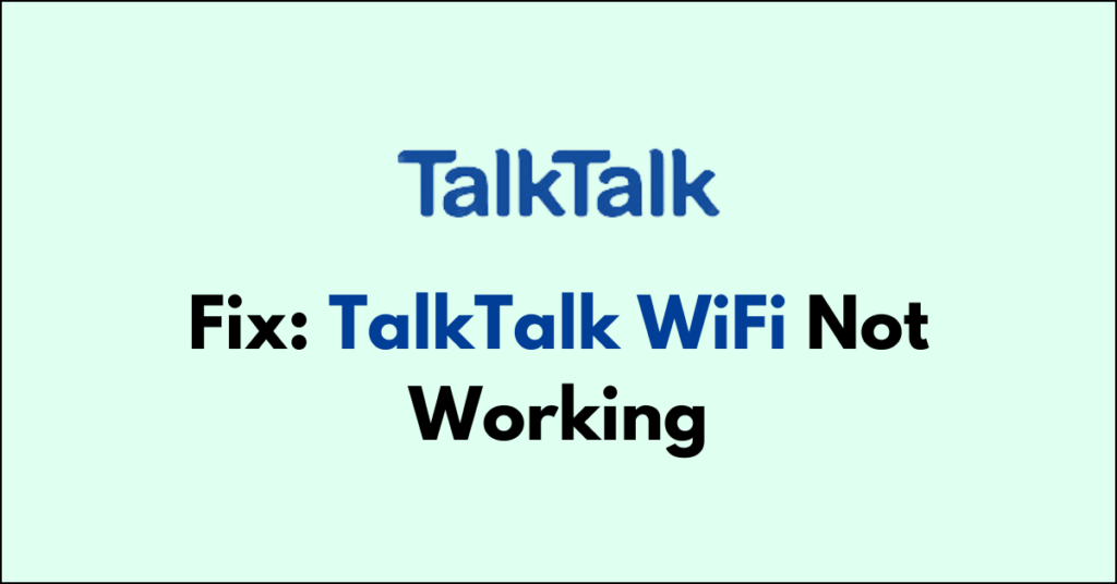 How To Fix TalkTalk WiFi Not Working NetworkBuildz