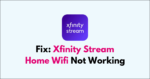How To Fix Xfinity Stream Home Wifi Not Working - NetworkBuildz