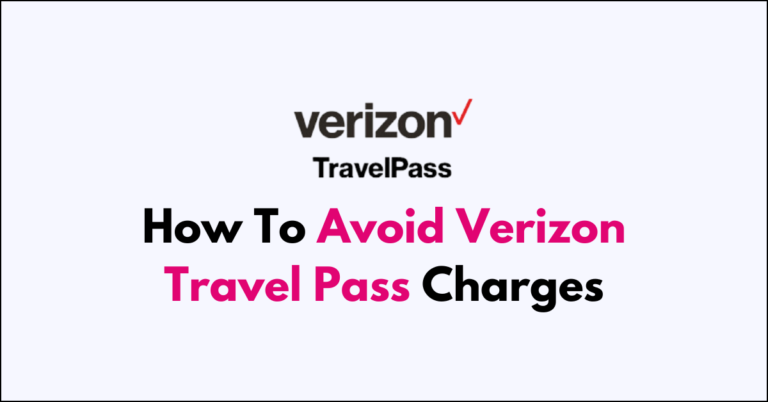 How To Avoid Verizon Travel Pass Charges NetworkBuildz